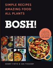 book Bosh!: simple recipes, amazing food, all plants