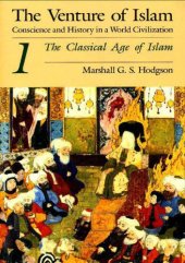 book The Venture of Islam, Volume 1: The Classical Age of Islam