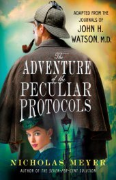 book The adventure of the peculiar protocols: adapted from the journals of John H. Watson, M.D