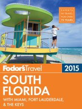 book Fodor's 2015 South Florida: with Miami, Fort Lauderdale, and the Keys