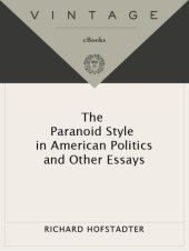 book The paranoid style in American politics, and other essays