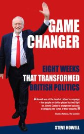 book GAME CHANGER Eight Weeks That Transformed British Politics