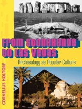 book From Stonehenge to Las Vegas: archaeology as popular culture