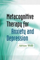 book Metacognitive Therapy for Anxiety and Depression