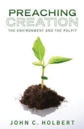 book Preaching Creation: The Environment and the Pulpit