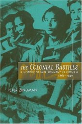 book The Colonial Bastille: A History of Imprisonment in Vietnam, 1862-1940