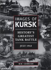 book Images of Kursk: History's Greatest Tank Battle, July 1943