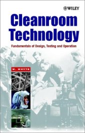 book Cleanroom Technology: Fundamentals of Design, Testing and Operation