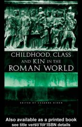 book Childhood, class, and kin in the Roman world