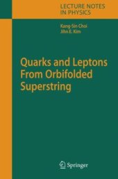 book Quarks and Leptons From Orbifolded Superstring