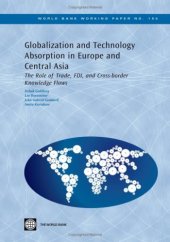 book Globalization and Technology Absorption in Europe and Central Asia: The Role of Trade, FDI and Cross-border Knowledge Flows