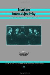 book Enacting Intersubjectivity:A Cognitive and Social Perspective on the Study of Interactions