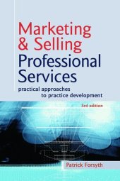 book Marketing & Selling Professional Services: Practical Approaches to Practice Development