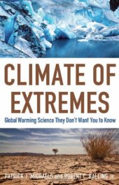 book Climate of Extremes: Global Warming Science They Don't Want You to Know