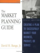 book The market planning guide: creating a plan to  successfully market your business, product, or service