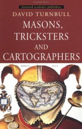 book Masons, Tricksters and Cartographers: Comparative Studies in the Sociology of Scientific and Indigenous Knowledge