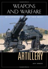 book Artillery: An Illustrated History of Its Impact