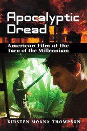 book Apocalyptic Dread: American Film at the Turn of the Millennium