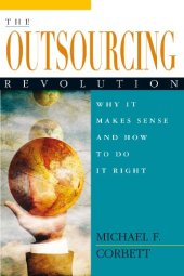 book The Outsourcing Revolution: Why It Makes Sense and How to Do It Right