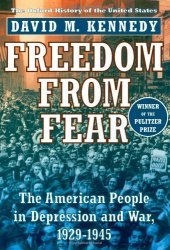 book Freedom from Fear: The American People in Depression and War, 1929-1945