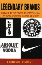 book Legendary Brands: Unleashing the Power of Storytelling to Create a Winning Market Strategy