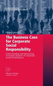 book The Business Case for Corporate Social Responsibility: Understanding and Measuring Economic Impacts of Corporate Social Performance