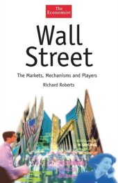 book Wall Street: The Markets, Mechanisms and Players