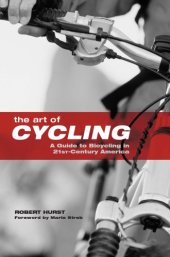 book The art of cycling: a guide to bicycling in 21st-century America