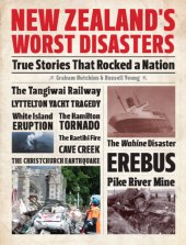 book New Zealand's Worst Disasters: True Stories That Rocked a Nation