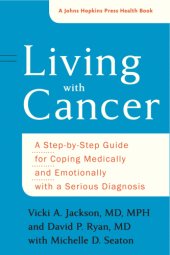 book Living with cancer: a step-by-step guide for coping medically and emotionally with a serious diagnosis