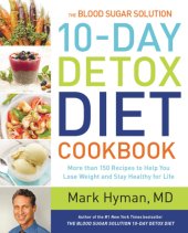 book The blood sugar solution 10-day detox diet cookbook: more than 150 recipes to help you lose weight and stay healthy for life