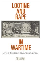 book Looting and rape in wartime: law and change in international relations