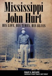 book Mississippi John Hurt: his life, his times, his blues