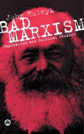 book Bad Marxism: capitalism and cultural studies