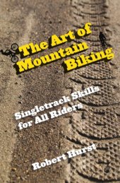 book The Art of Mountain Biking: Singletrack Skills for All Riders