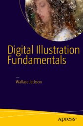 book Digital illustration fundamentals: vector, raster, waveform, newmedia with DICF, DAEF and ASNMF