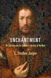 book Enchantment: on charisma and the sublime in the arts of the West