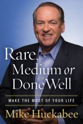 book Rare, medium, or done well: make the most of your life