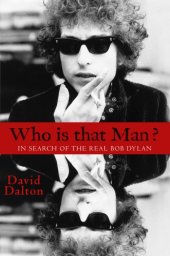 book Who is that man?: in search of the real Bob Dylan