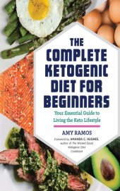 book The complete ketogenic diet for beginners: your essential guide to living the keto lifestyle