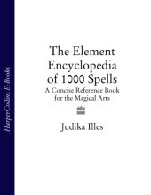 book The element encylopedia of 5000 spells: [the ultimate reference book for the magical arts]