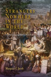 book Strangers nowhere in the world the rise of cosmopolitanism in early modern Europe