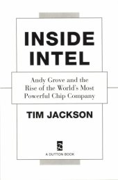 book Inside Intel: Andy Grove and the rise of the world's most powerful chip company