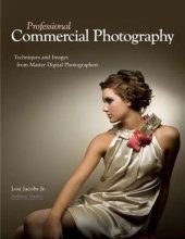 book Professional commercial photography: techniques and images from master digital photographers