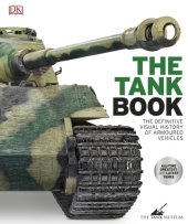 book The tank book: the definitive visual history of armoured vehicles