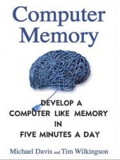 book Computer Memory: Develop A Computer Like Memory In 5 Minutes A Day