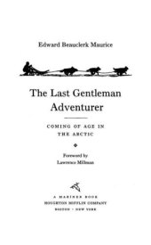 book The Last Gentleman Adventurer: Coming of Age in the Arctic