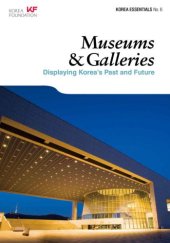 book Museums & Galleries: Displaying Korea's Past and Future