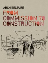 book Architecture: from commission to construction