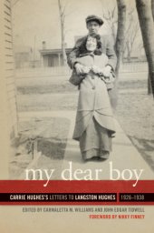 book MY DEAR BOY: carrie hughes's letters to langston hughes, 1926-1938